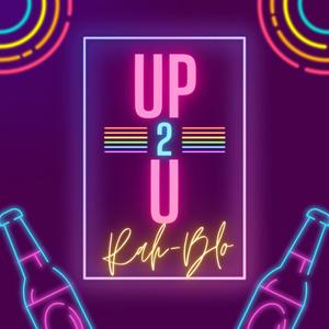 Up 2 U (Explicit)