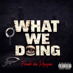 What We Doing (Explicit)