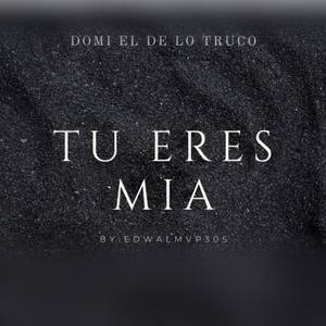 tu eres mia