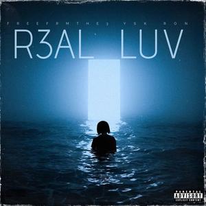 R3AL LUV (feat. Free Three) (Explicit)