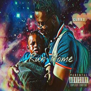 Run Home (Explicit)