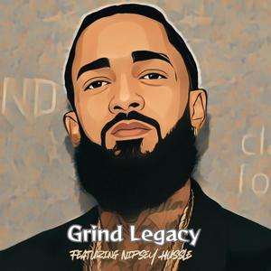 Grind Legacy (feat. Nipsey Hussle) [Explicit]