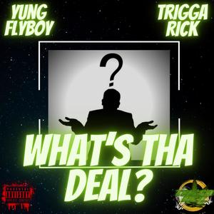 What's Tha Deal (feat. Yung Flyboy) [Explicit]