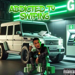 Addicted To Swiping (Explicit)