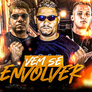 Vem Se Envolver (Explicit)