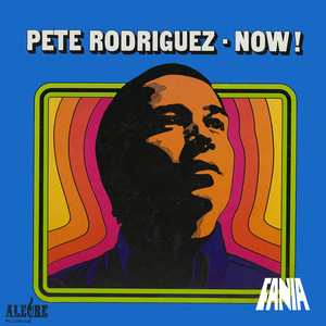 Pete Rodriguez - Si Me Dices Que Sí