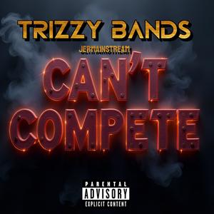 Cant Compete (feat. Jermainstream) [Explicit]