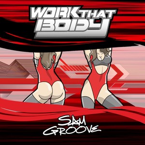 Work That Body (Explicit)