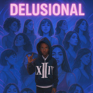 Delusional (feat. Fooly 4E) (Explicit)