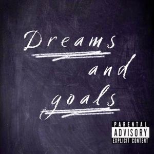 Dreams & Goals (Explicit)