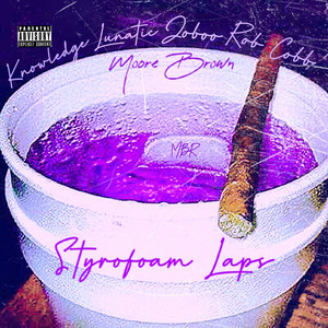 Styrofoam Laps (Explicit)