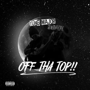 Off Tha Top (feat. Lodid) [Explicit]