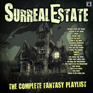 Surreal Estate - The Complete Fantasy Playlist