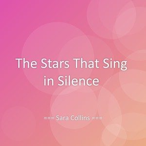 The Stars That Sing in Silence