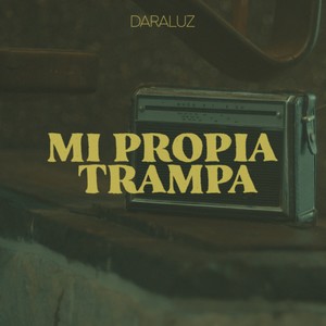 Mi Propia Trampa