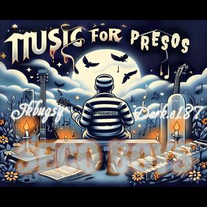 MUSIC FOR PRESOS (Explicit)