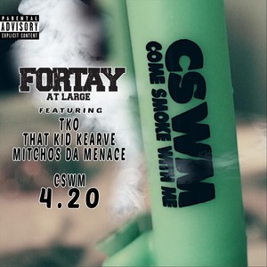 Come Smoke with Me 4.20(feat. TKO, Kearve & Mitchos da Menace) (Explicit)