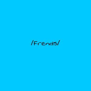 Friends (feat. Moni Camaro)