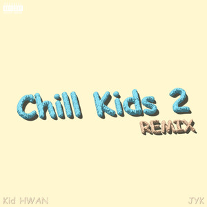 Chill Kids 2 (feat. JYK)