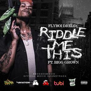 Riddle Me This (feat. Bigg Grown) [Explicit]