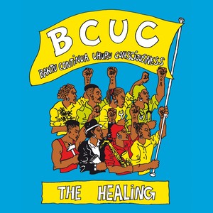 The Healing (Bantu Continua Uhuru Consciousness)