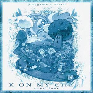 X ON MY CHEST (feat. PlxyGxme) (Explicit)