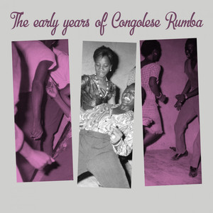 The Early Years of Congolese Rumba