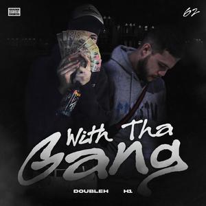 With Tha Gang (feat. H1) [Explicit]