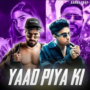 YAAD PIYA KI (Explicit)