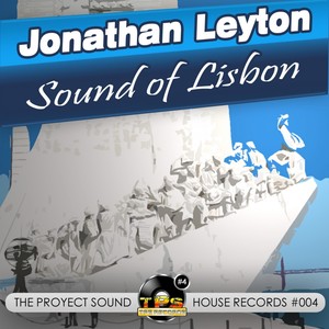 Sound Of Lisbon (Jonathan Leyton Remix)