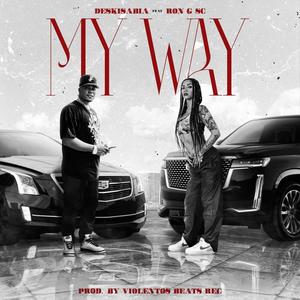 My way (feat. Ron G SC) (Explicit)