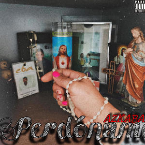 Perdoname (feat. Dhumi) [Explicit]