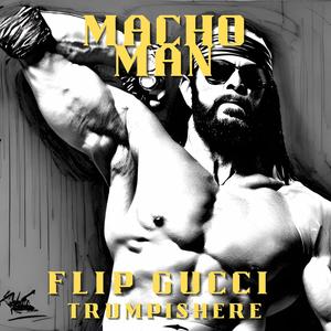 Macho Man (feat. Trumpishere) [Explicit]