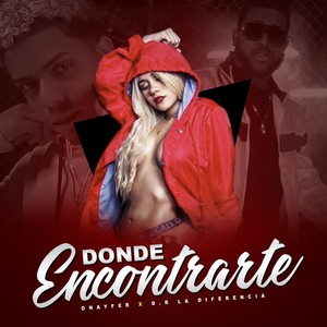 Donde Encontrarte(feat. Dr la Diferencia)