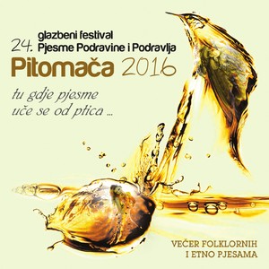 Pjesme Podravine I Podravlja - Pitomača 2016 (Večer Folklornih I Etno Pjesama)