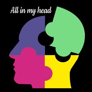 All in my head