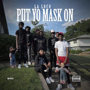 Put Yo mask on (Explicit)