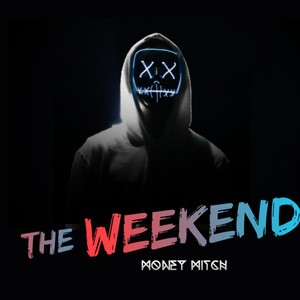 The Weekend (Explicit)