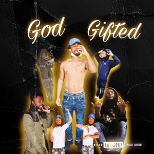 ' God Gifted ' (feat. MTM mont) [Explicit]