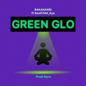 Green Glo (feat. SoulChild_Aya)