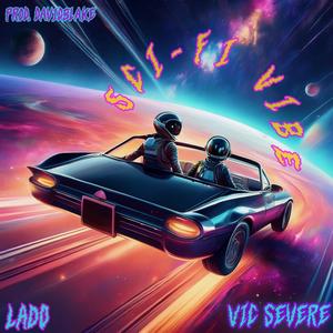 Sci-Fi Vibe (feat. Lado) (Explicit)