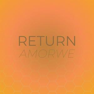 Return Amorwe