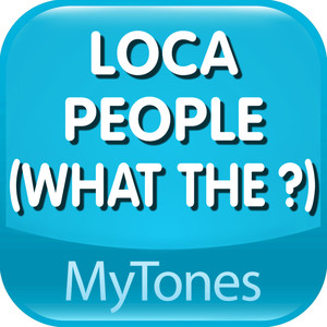 Loca People (What The ?) Ibiza Ringtone