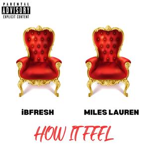 How It Feel (feat. Miles Lauren) (Explicit)