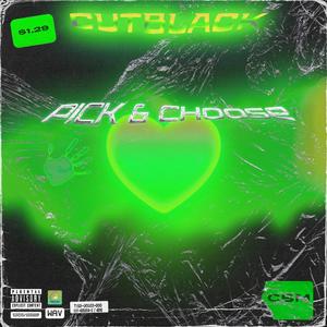 Pick & Choose (feat. NxRemxrse) [Explicit]