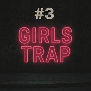 Girls trap (Explicit)