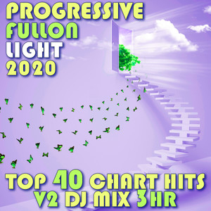 Progressive Fullon Light 2020 Top 40 Chart Hits V2 DJ Mix 3Hr