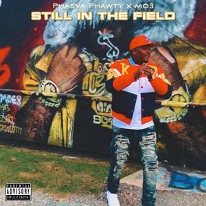Still In The Field (Explicit)