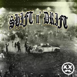 SHIFT N DRIFT (Explicit)