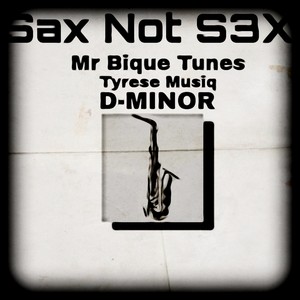 Sax Not S3X (Explicit)